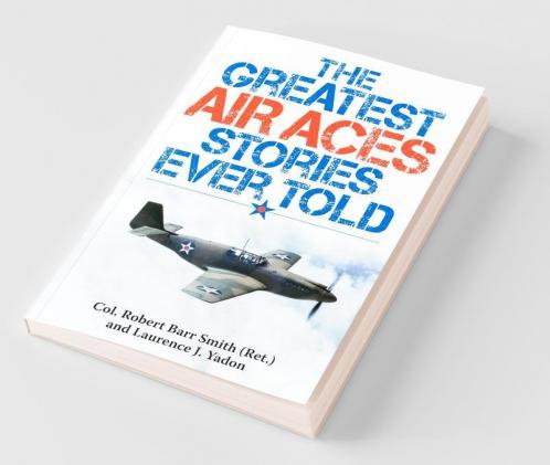 The Greatest Air Aces Stories Ever Told