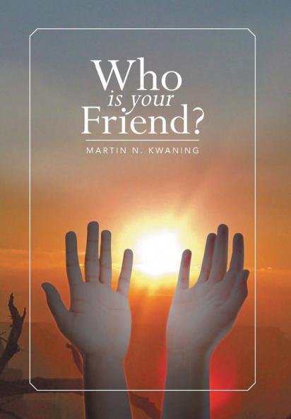 Who Is Your Friend?