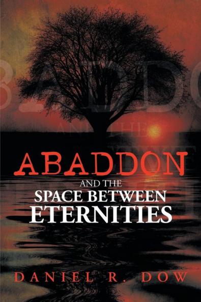 Abaddon and the Space Between Eternities