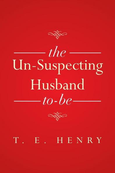 The Un-Suspecting Husband To-Be