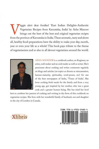 East Indian Delights: Authentic Vegetarian Recipes from Karnataka India