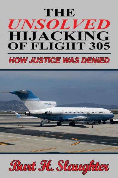 The UNSOLVED HIJACKING OF FLIGHT 305