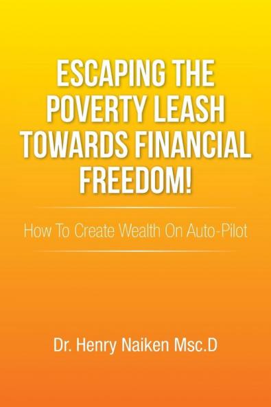 Escaping the Poverty Leash Towards Financial Freedom!