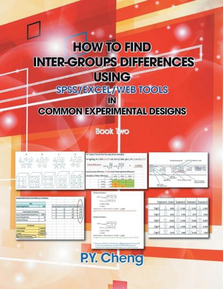 How to Find Inter-Groups Differences Using SPSS/Excel/Web Tools in Common Experimental Designs: Book Two