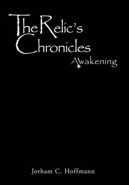 The Relic's Chronicles - Book 1