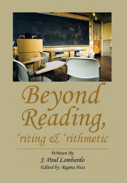 Beyond Reading 'Riting & 'Rithmetic