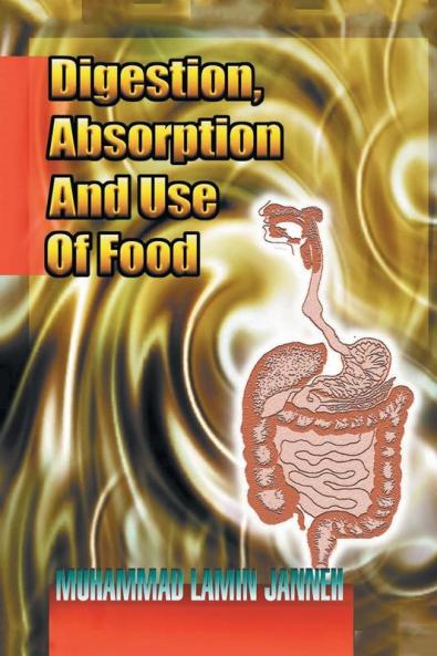 Digestion Absorption and Use of Food