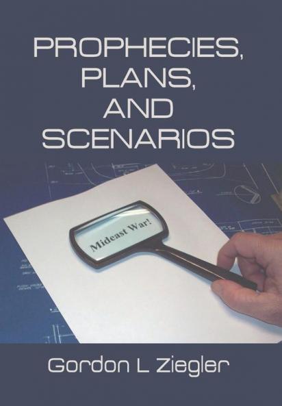 Prophecies Plans and Scenarios