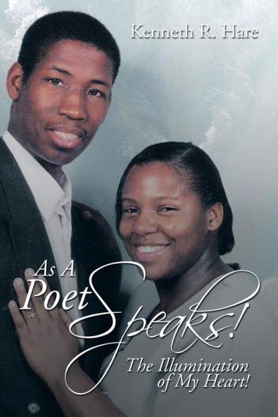 As a Poet Speaks!: The Illumination of My Heart!