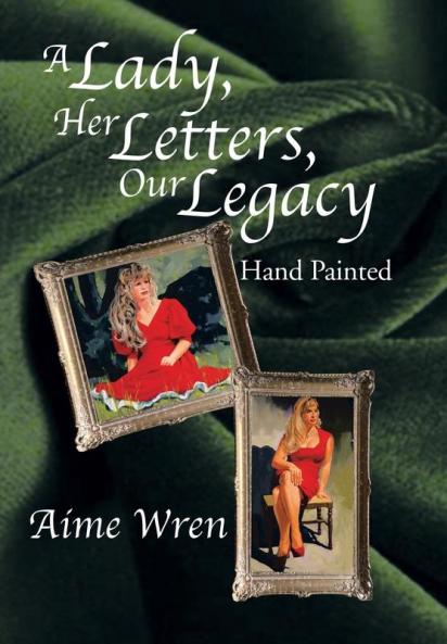 A Lady Her Letters Our Legacy