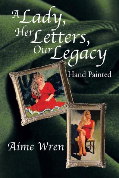 A Lady Her Letters Our Legacy