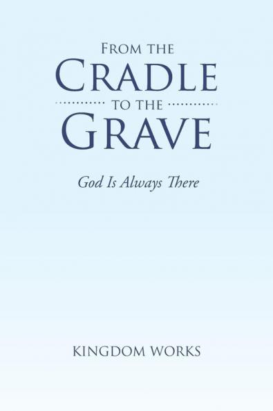 From the Cradle to the Grave