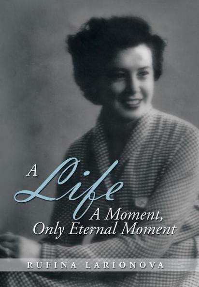 A Life - A Moment Only Eternal Moment