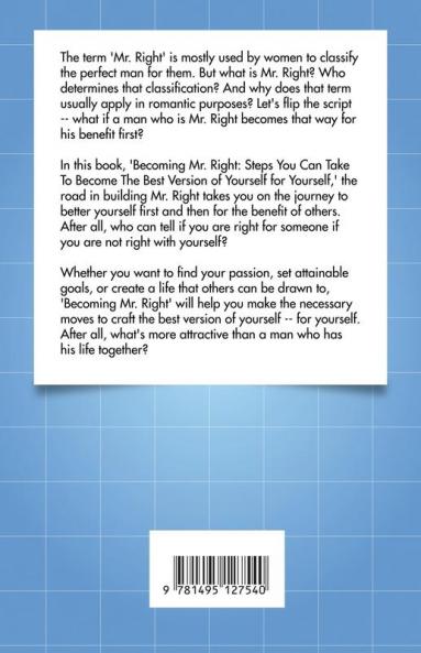 Becoming Mr. Right: Steps You Can Take to Become the Best Version of Yourself for Yourself