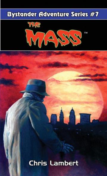 The Mass: 7 (Bystander Adventure)
