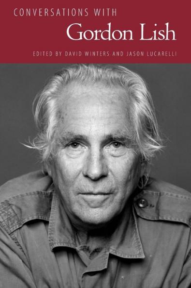 Conversations with Gordon Lish