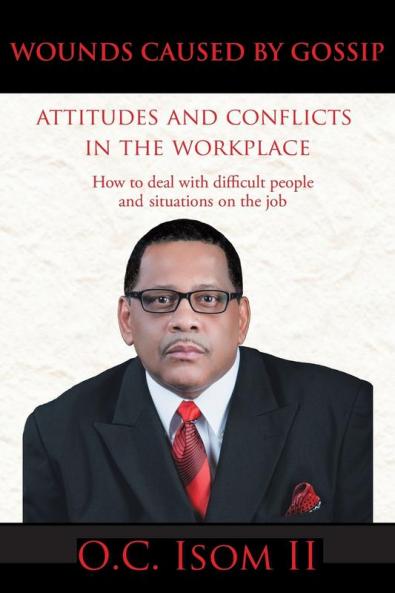 Wounds Caused by Gossip Attitudes and Conflicts in the Workplace