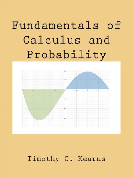 Fundamentals of Calculus and Probability