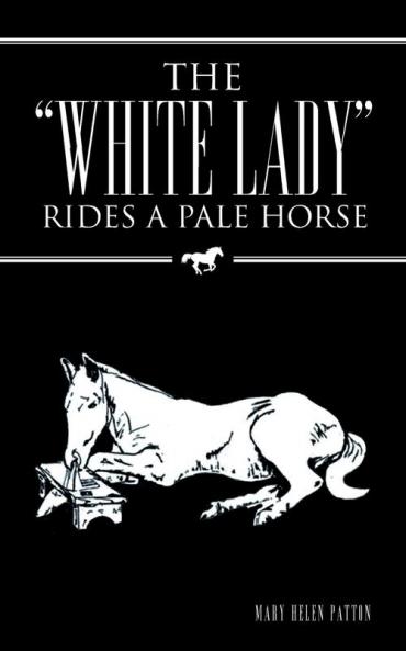 The White Lady Rides a Pale Horse