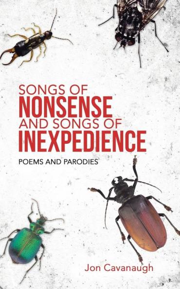 Songs of Nonsense and Songs of Inexpedience: Poems and Parodies