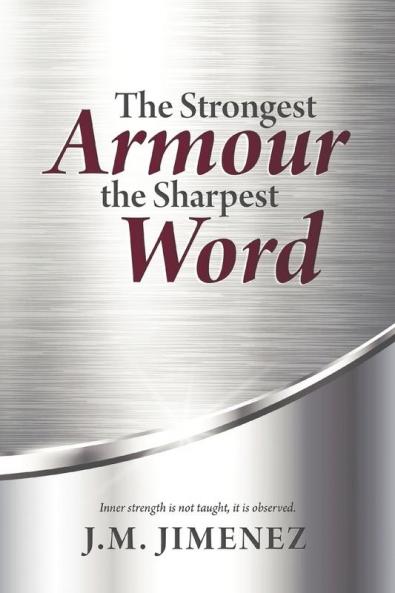 The Strongest Armour the Sharpest Word