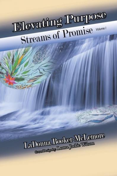 Elevating Purpose: Streams of Promise Volume 1