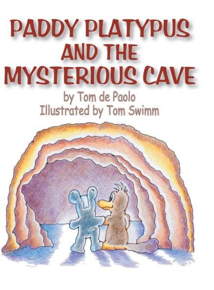 Paddy Platypus and the Mysterious Cave