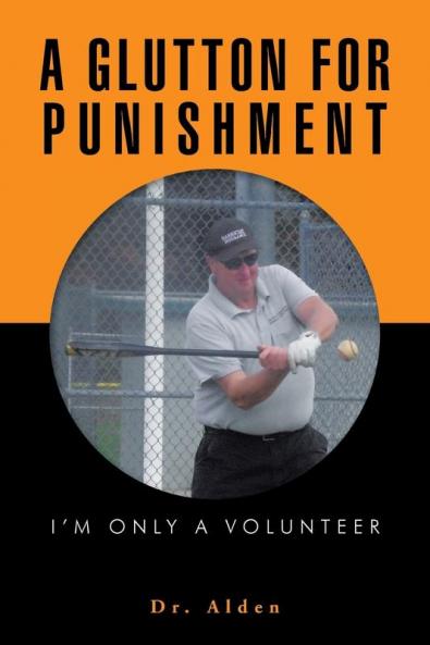 A GLUTTON FOR PUNISHMENT