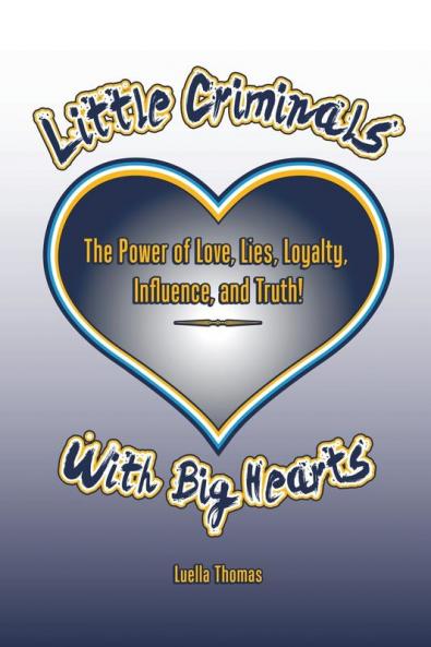 Little Criminals with Big Hearts