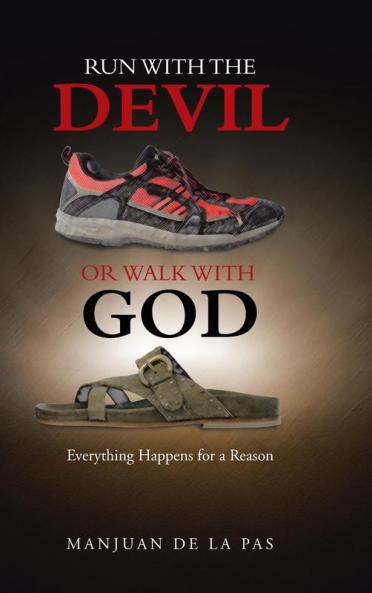Run With the Devil or Walk With God