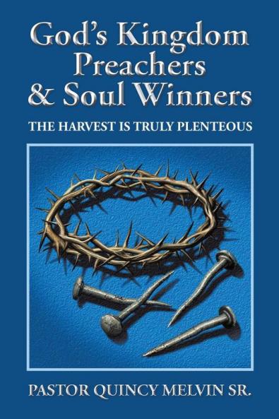 God's Kingdom Preachers & Soul Winners