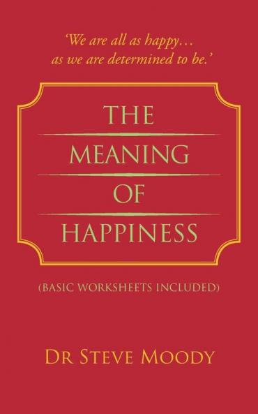 The Meaning Of Happiness