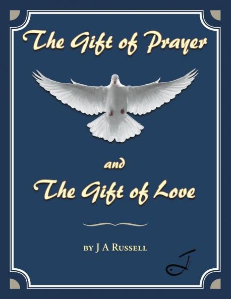 The Gift of Prayer and The Gift of Love