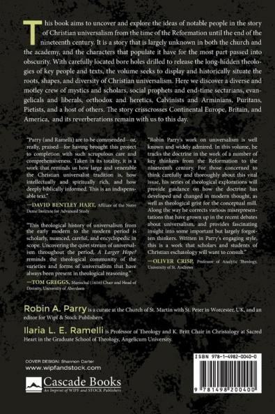A Larger Hope? Volume 2: Universal Salvation from the Reformation to the Nineteenth Century