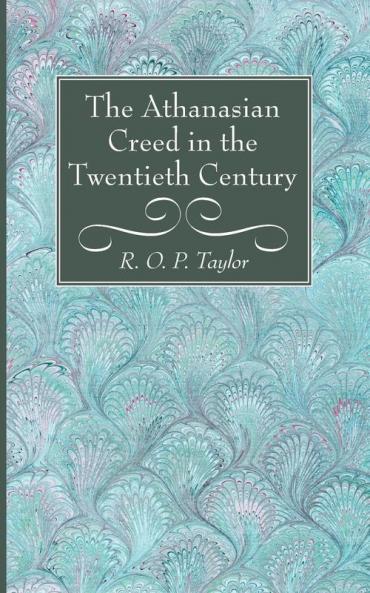 The Athanasian Creed in the Twentieth Century