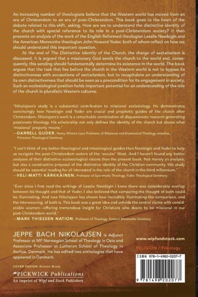 The Distinctive Identity of the Church: A Constructive Study of the Post-Christendom Theologies of Lesslie Newbigin and John Howard Yoder