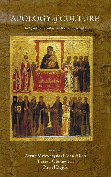 Apology of Culture: Religion and Culture in Russian Thought