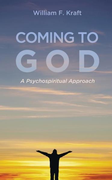 Coming to God: A Psychospiritual Approach