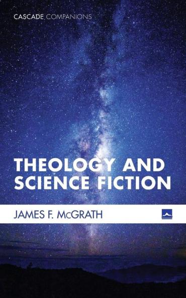 Theology and Science Fiction (Cascade Companions)