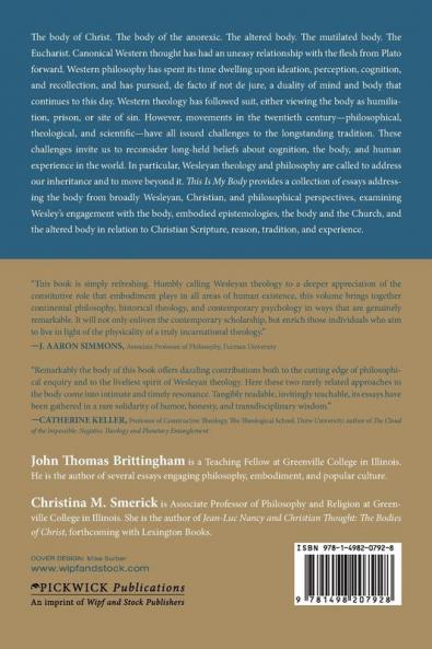 This Is My Body: Philosophical Reflections on Embodiment in a Wesleyan Spirit