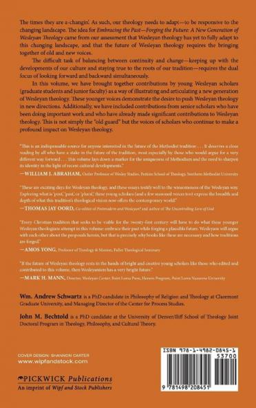 Embracing the Past--Forging the Future: A New Generation of Wesleyan Theology