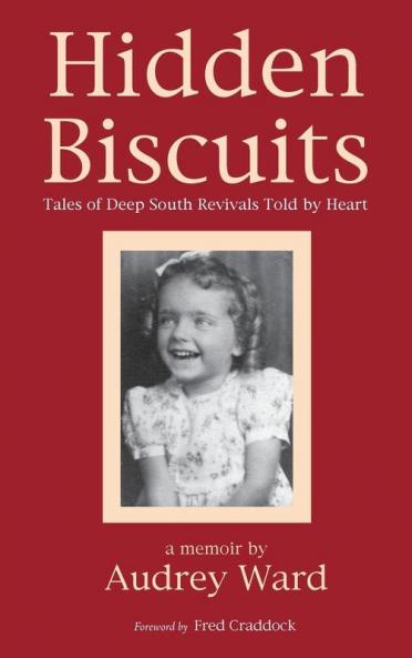Hidden Biscuits: Tales of Deep South Revivals Told by Heart