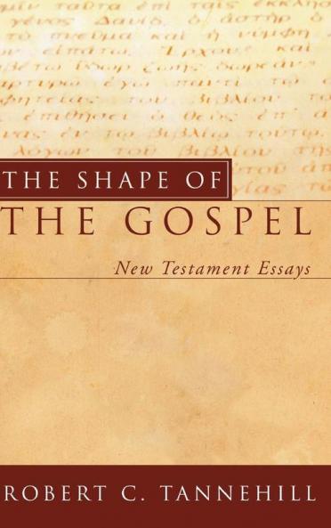 The Shape of the Gospel: New Testament Essays