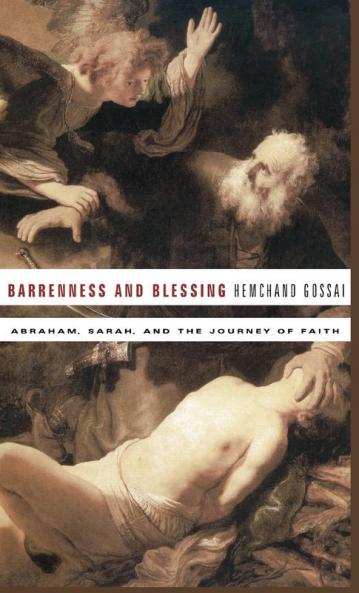 Barrenness and Blessing: Abraham Sarah and the Journey of Faith