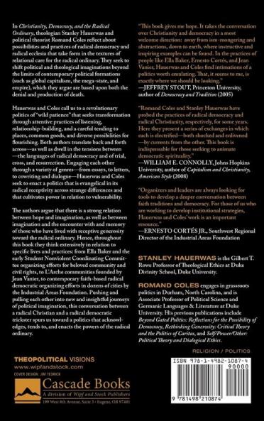 Christianity Democracy and the Radical Ordinary: Conversations Between a Radical Democrat and a Christian: 1 (Theopolitical Visions)