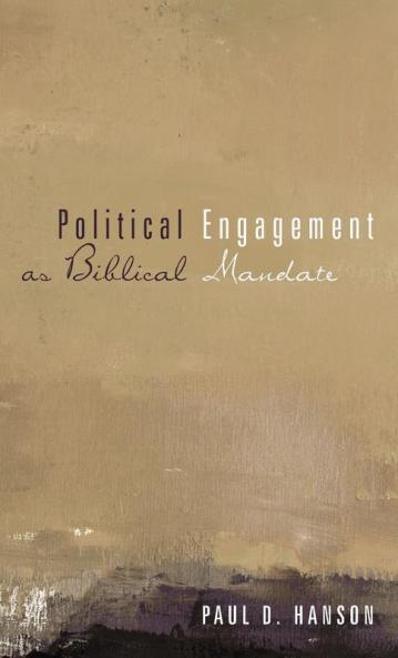 Political Engagement as Biblical Mandate