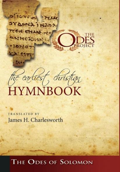 The Earliest Christian Hymnbook: The Odes of Solomon
