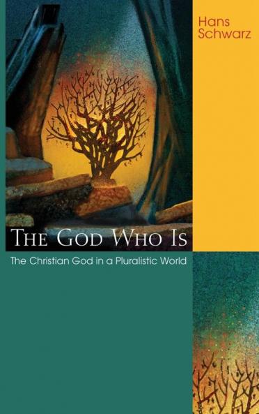 The God Who Is: The Christian God in a Pluralistic World