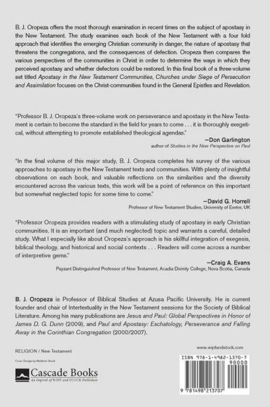 Churches under Siege of Persecution and Assimilation: Apostasy in the New Testament Communities Volume 3: The General Epistles and Revelation