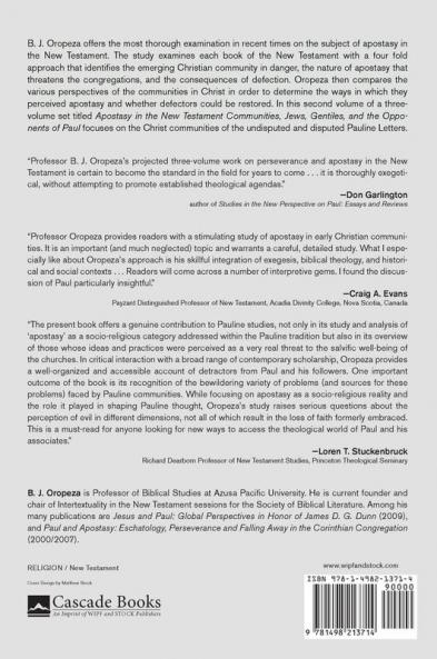 Jews Gentiles and the Opponents of Paul: Apostasy in the New Testament Communities Volume 2: The Pauline Letters